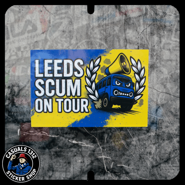 Leeds Scum On Tour Stickers Leeds United Stickers