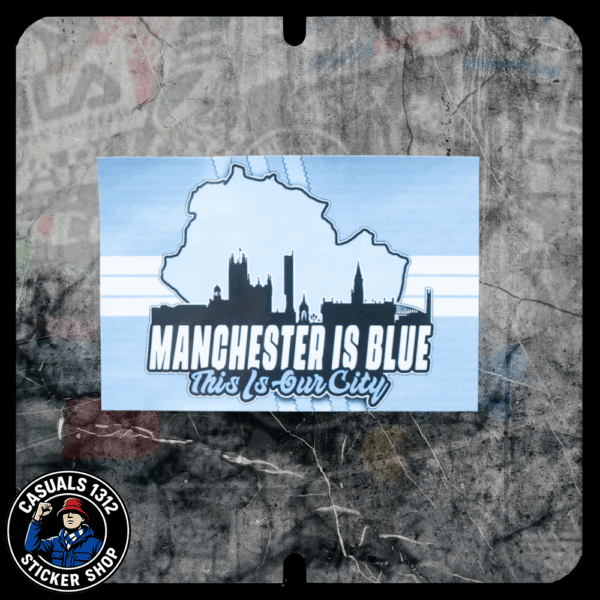 Manchester Is Blue Stickers Manchester City Stickers
